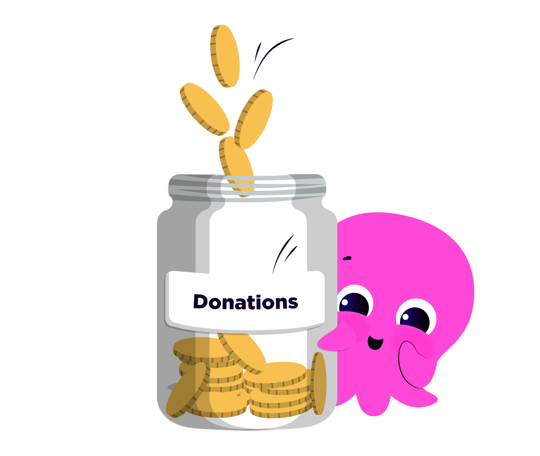 A bright pink smiling octopus next to a jar labelled  'donations', being filled with gold coins
