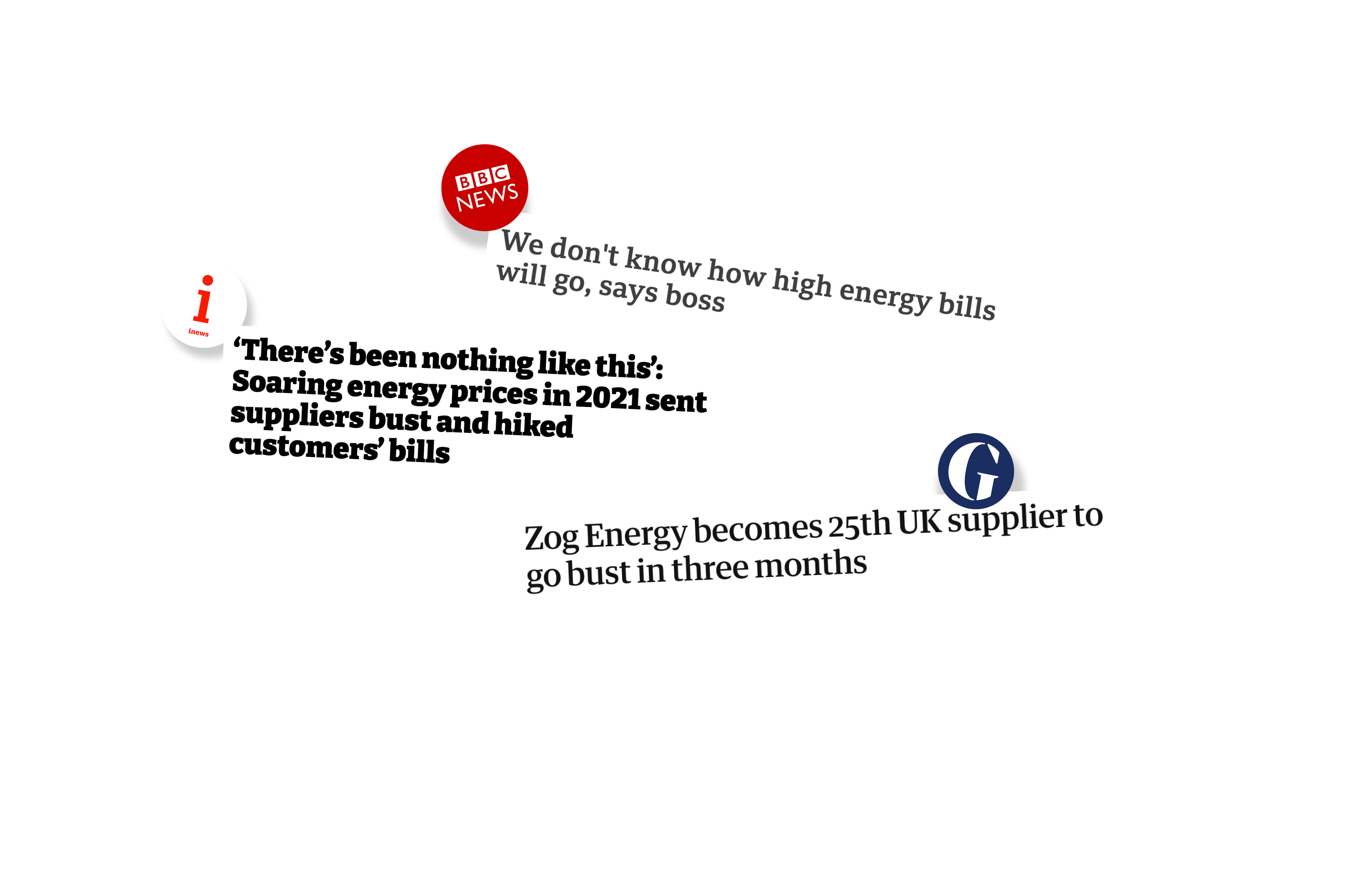 An image that shows some recent news headlines. They say things like 'There's been nothing like this', Soaring energy prices in 2021 sent suppliers bust and hiked customers' bills