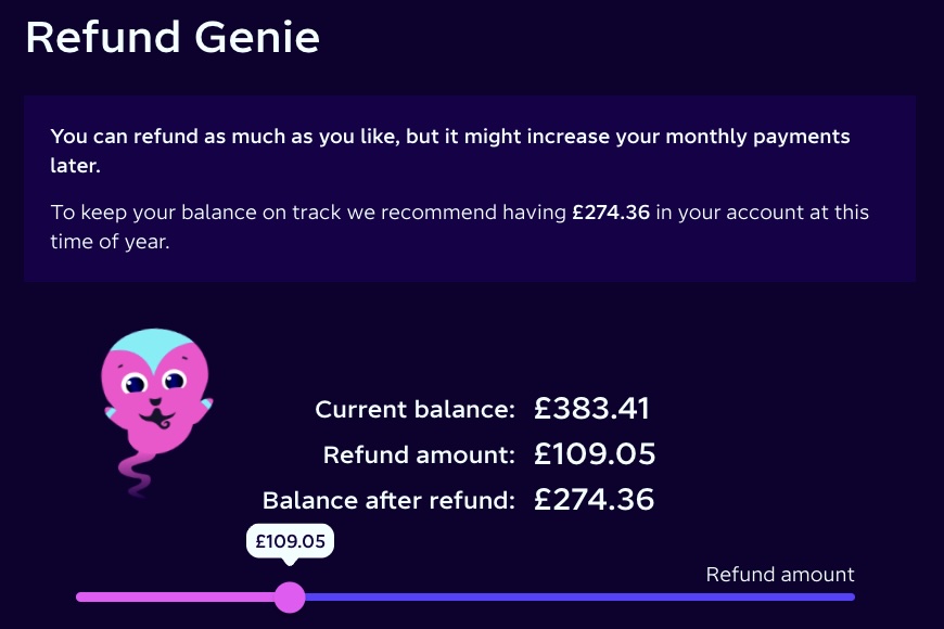 An image of our refund genie, recommending that a customer with £383 balance at the start of January should take a £109 refund from their account